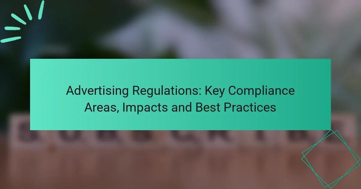 Advertising Regulations: Key Compliance Areas, Impacts and Best Practices