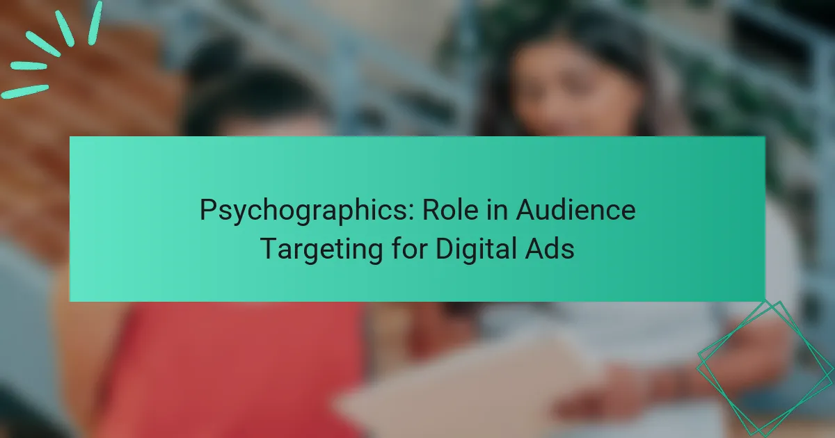 Psychographics: Role in Audience Targeting for Digital Ads