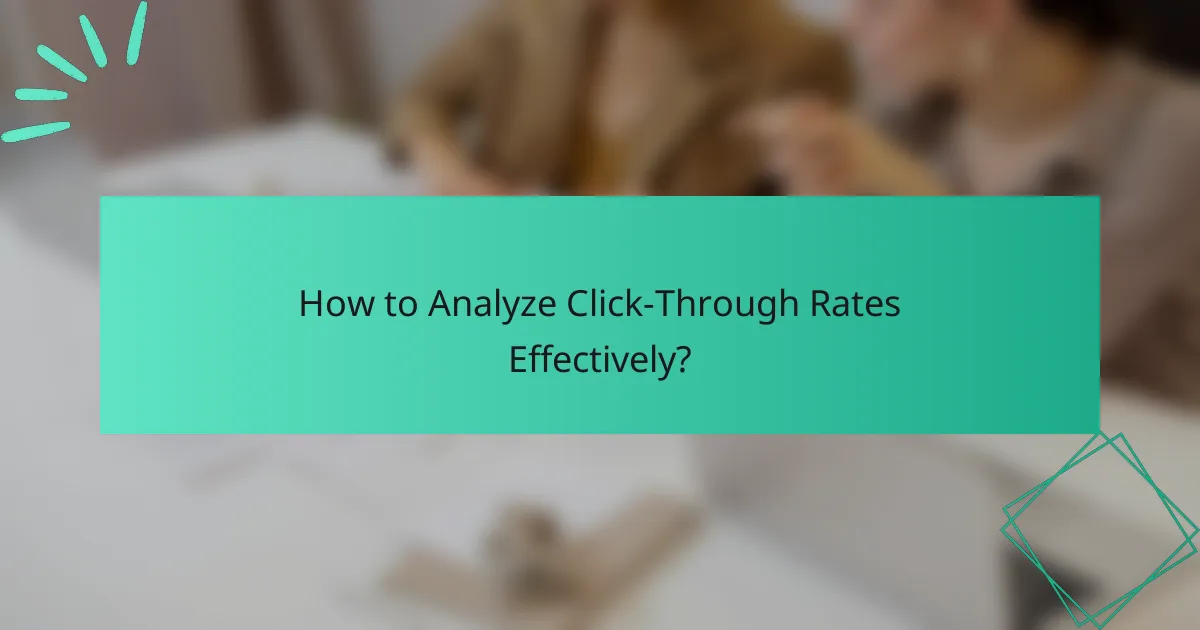How to Analyze Click-Through Rates Effectively?