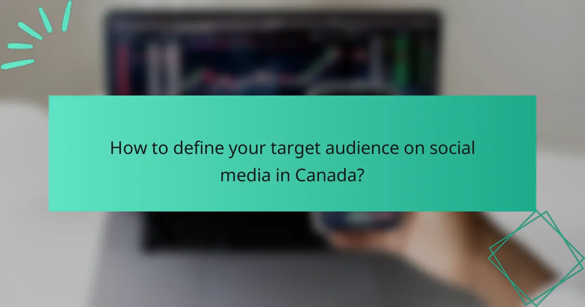 How to define your target audience on social media in Canada?